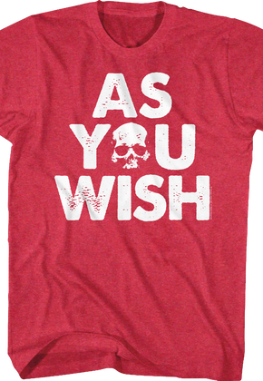 As You Wish Princess Bride T-Shirt