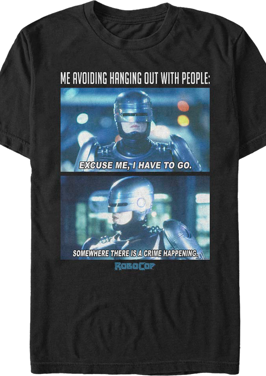 Avoiding Hanging Out With People Robocop T-Shirt - main product image
