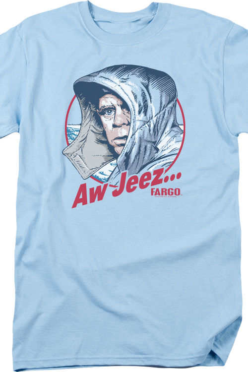 Aw Jeez Fargo T-Shirt - main product image