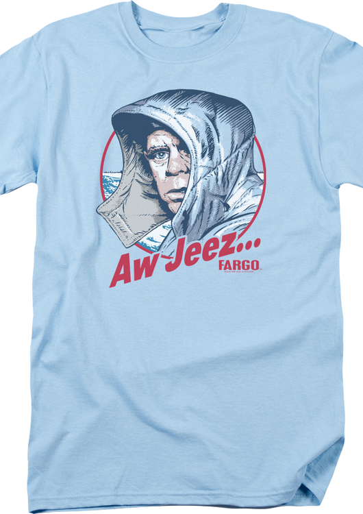 Aw Jeez Fargo T-Shirt - main product image