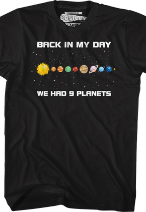 Back In My Day We Had 9 Planets T-Shirt