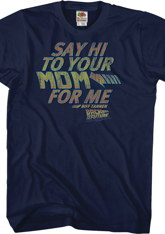 Back To The Future: Say Hi To Your Mom For Me Shirt - main product image