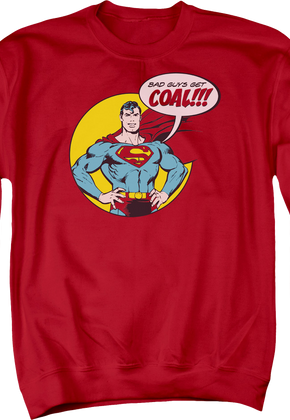 Bad Guys Get Coal Superman Sweatshirt