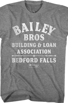 Bailey Bros. Building & Loan Association It's A Wonderful Life T-Shirt