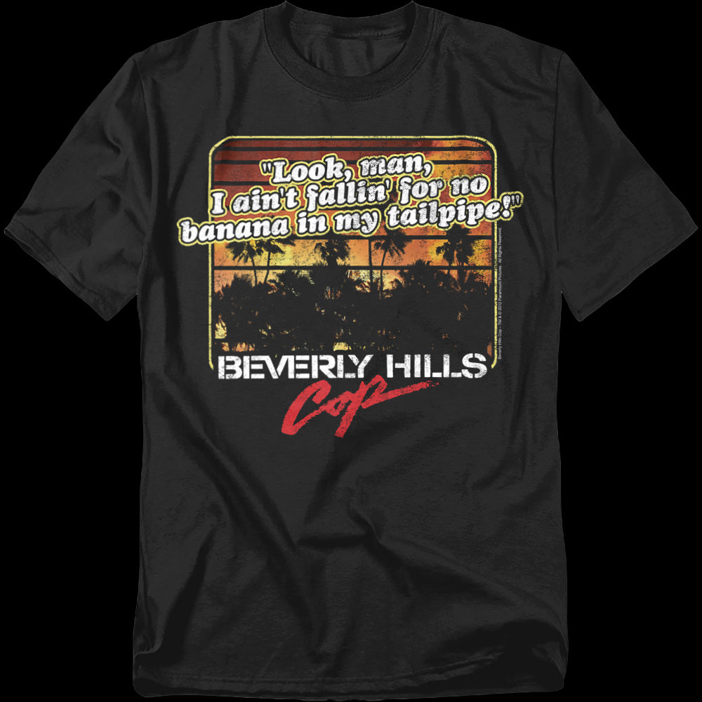 Banana In My Tailpipe Beverly Hills Cop TShirt