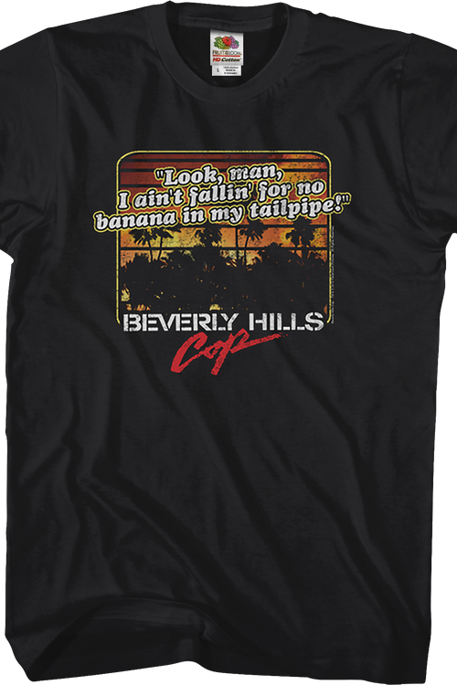 Banana In My Tailpipe Beverly Hills Cop T-Shirtmain product image