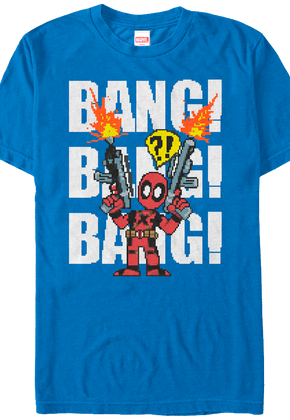 Bang Bang Bang Deadpool T-Shirt