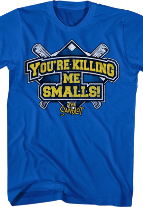 Baseball Diamond You're Killing Me Smalls Sandlot T-Shirt