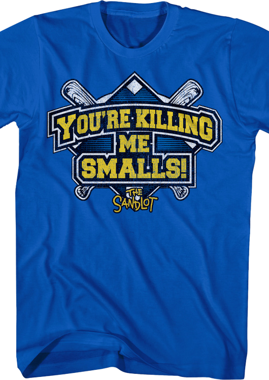 Baseball Diamond You're Killing Me Smalls Sandlot T-Shirt - main product image