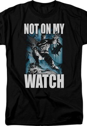 Batman Not On My Watch DC Comics T-Shirt