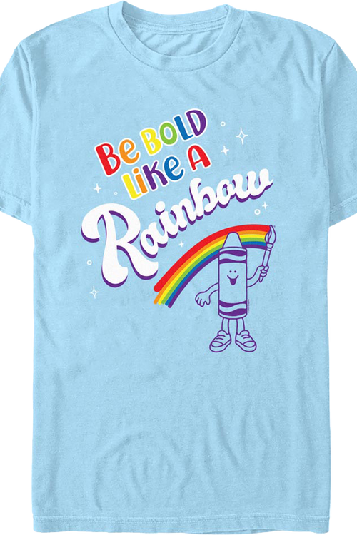 Be Bold Like A Rainbow Crayola T-Shirtmain product image
