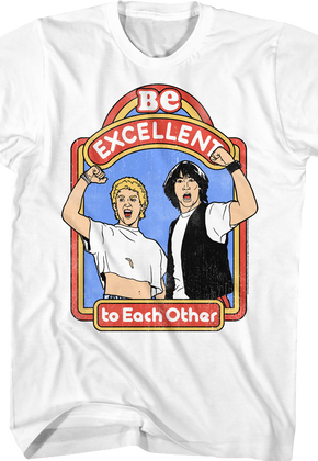 Be Excellent to Each Other Bill and Ted's Excellent Adventure T-Shirt
