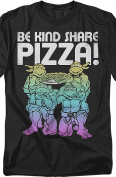 Be Kind Share Pizza Teenage Mutant Ninja Turtles T-Shirt