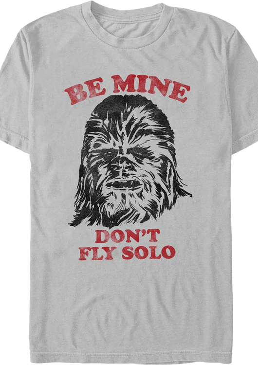 Be Mine Don't Fly Solo Star Wars T-Shirt - main product image