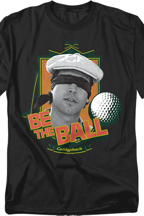Be The Ball Caddyshack T-Shirt - main product image