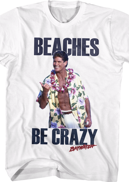 Beaches Be Crazy Baywatch T-Shirt - main product image