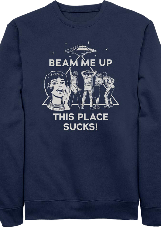 Beam Me Up This Place Sucks Stranger Things Sweatshirt - main product image