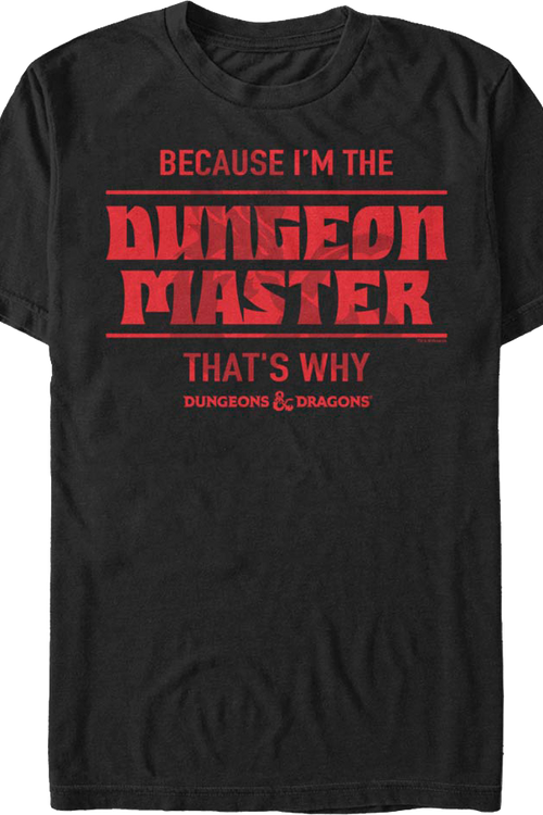 Because I'm The Dungeon Master Dungeons & Dragons T-Shirtmain product image