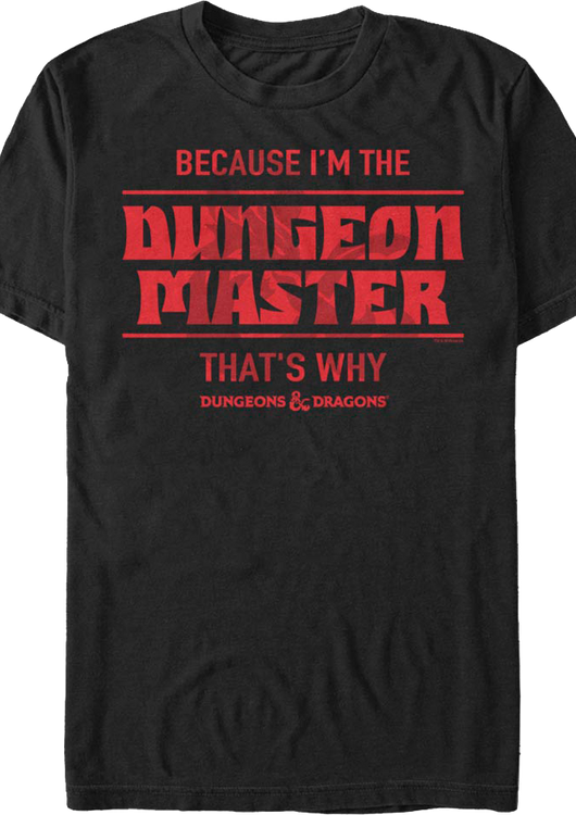 Because I'm The Dungeon Master Dungeons & Dragons T-Shirt - main product image