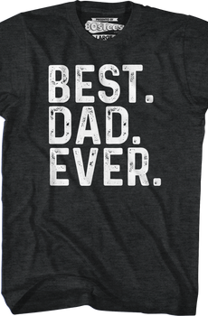 Best Dad Ever T-Shirt