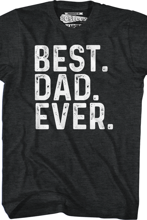 Best Dad Ever T-Shirt - main product image