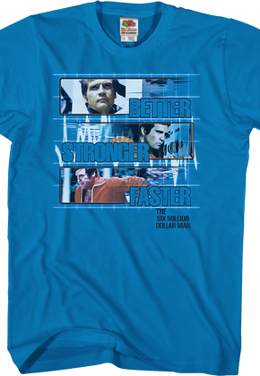 Better, Stronger, Faster Six Million Dollar Man Shirt