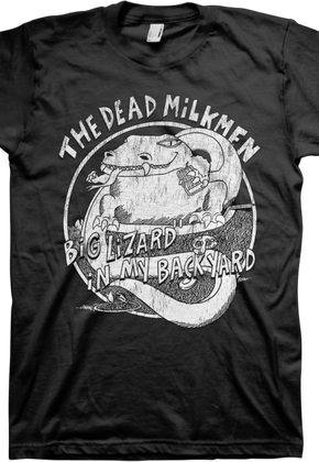 Big Lizard In My Backyard Dead Milkmen T-Shirt