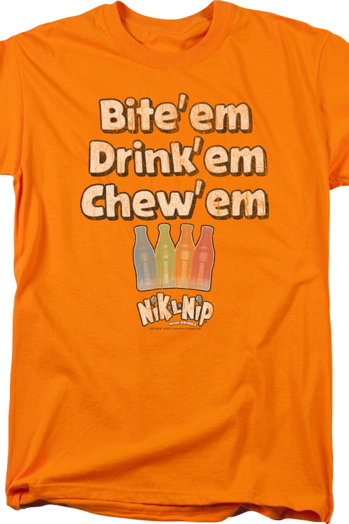 Bite 'Em Drink 'Em Chew 'Em Nik-L-Nip T-Shirt - main product image