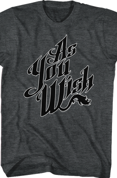 Black As You Wish Princess Bride T-Shirt
