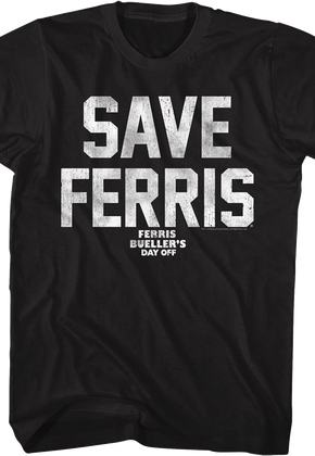 Black Distressed Save Ferris Bueller T-Shirt