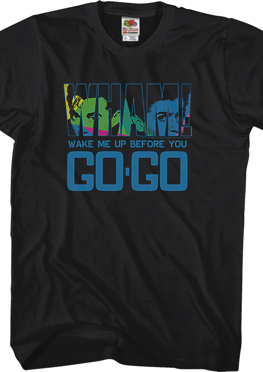 Black Wake Me Up Before You Go-Go Wham T-Shirt - main product image