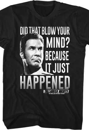 Blow Your Mind Talladega Nights T-Shirt