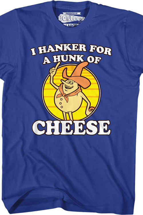 Blue Hanker For A Hunk Of Cheese T-Shirt - main product image