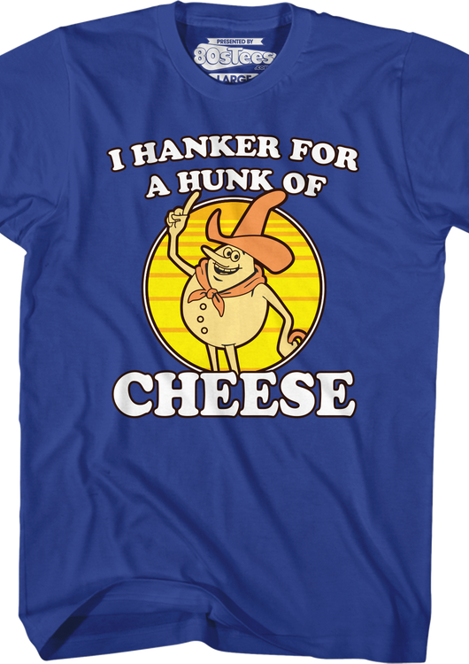 Blue Hanker For A Hunk Of Cheese T-Shirt - main product image