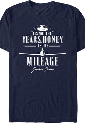 Blue It's Not The Years It's The Mileage Indiana Jones T-Shirt