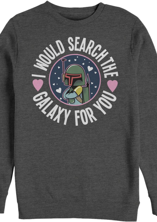 Boba Fett Search The Galaxy For You Star Wars Sweatshirt - main product image