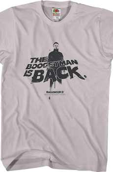 Boogeyman Is Back Halloween II T-Shirt