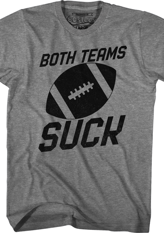 Both Teams Suck T-Shirt - main product image