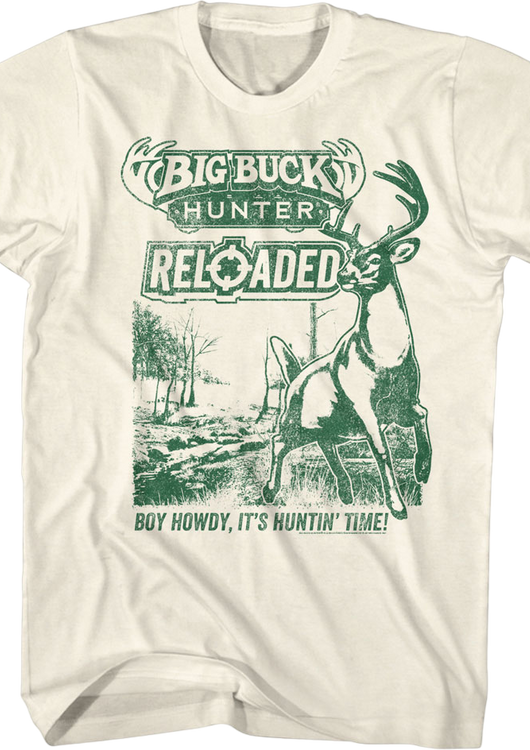 Boy Howdy It's Huntin' Time Big Buck Hunter Reloaded T-Shirt - main product image
