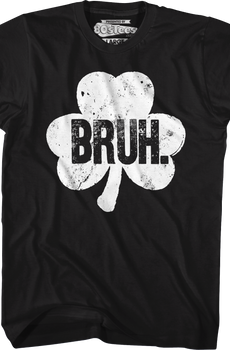 Bruh Shamrock T-Shirt