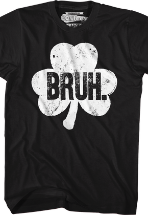 Bruh Shamrock T-Shirt