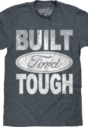 Built Ford Tough T-Shirt