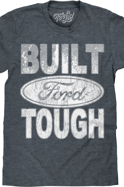 Built Ford Tough T-Shirtmain product image