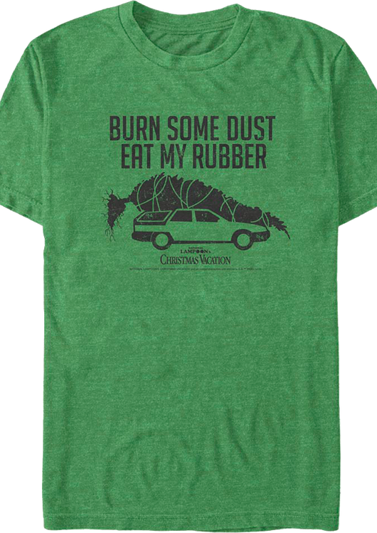 Burn Some Dust Eat My Rubber Christmas Vacation T-Shirt - main product image