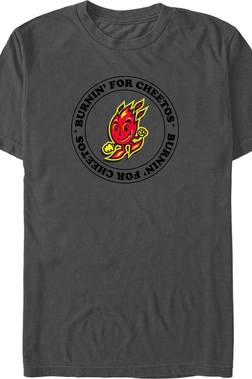 Burnin' For Cheetos T-Shirtmain product image