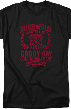 Bushwood Caddy Day Golf Tournament Caddyshack T-Shirt
