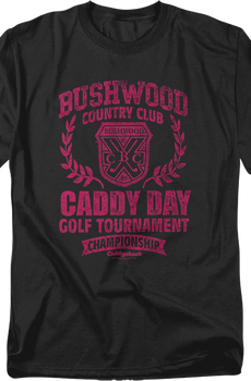 Bushwood Caddy Day Golf Tournament Caddyshack T-Shirt