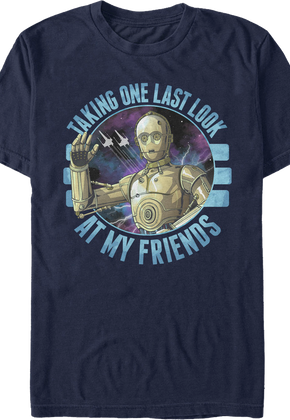 C-3PO Taking One Last Look At My Friends Rise Of Skywalker Star Wars T-Shirt
