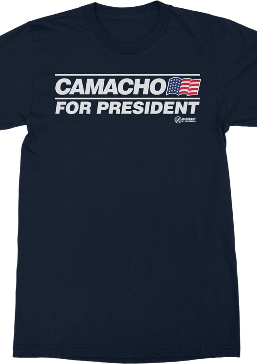 Camacho For President Idiocracy T-Shirt - main product image