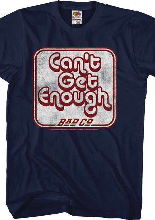 Can't Get Enough Bad Company T-Shirt - main product image